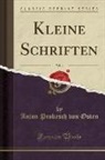 Anton Prokesch Von Osten - Kleine Schriften, Vol. 4 (Classic Reprint)