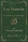 Alessandro Manzoni - Les Fiancés, Vol. 1