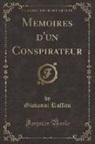 Giovanni Ruffini - Mémoires d'un Conspirateur (Classic Reprint)