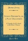 Thomas Otway - Venice Preserv'd, or a Plot Discover'd
