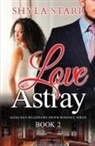 Shyla Starr, Shyla Starr - Love Astray
