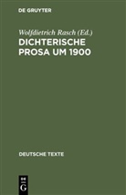 Wolfdietric Rasch, Wolfdietrich Rasch - Dichterische Prosa um 1900