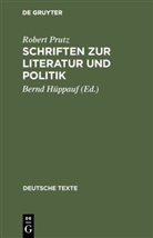 Robert Prutz, Bern Hüppauf, Bernd Hüppauf - Schriften zur Literatur und Politik