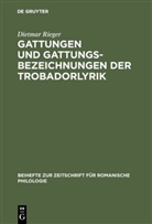 Dietmar Rieger - Gattungen und Gattungsbezeichnungen der Trobadorlyrik