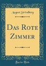 August Strindberg - Das Rote Zimmer (Classic Reprint)