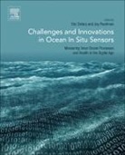 Eric Delory, Eric (EDT)/ Pearlman Delory, Eric Delory, Eric (Observatory Delory, Jay Pearlman, Jay (University of Colorado Pearlman - Challenges and Innovations in Ocean In-situ Sensors