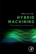 Xichun Luo, Xichun (Professor Luo, Xichun/ Qin Luo, Yi Qin, Yi (Professor Qin, Qin Yi - Hybrid Machining