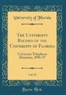 University Of Florida - The University Record of the University of Florida, Vol. 51