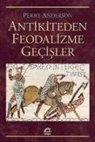 Perry Anderson - Antikiteden Feodalizme Gecisler