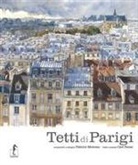 Fabrice Moireau, Carl Norac - I tetti di Parigi