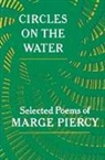 Marge Piercy - Circles on the Water