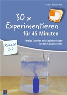 Dr. Silke Kerscher-Hack, Silke Kerscher-Hack, Silke (Dr.) Kerscher-Hack - 30 x Experimentieren für 45 Minuten - Klasse 2-4
