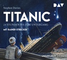 Stephen Davies, Torben Kuhlmann, Rainer Strecker - Titanic - 24 Stunden bis zum Untergang, 2 Audio-CDs (Audio book)