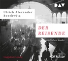 Ulrich Alexander Boschwitz, Torben Kessler - Der Reisende, 6 Audio-CDs (Hörbuch)