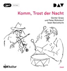 Günter Grass, Günter Grass, Peter Rühmkorf, Jörg-Diete Kogel, Jörg-Dieter Kogel - Komm, Trost der Nacht, 1 Audio-CD, 1 MP3 (Hörbuch)