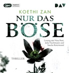 Koethi Zan, Julia Nachtmann, Nina Petri, Sascha Rotermund - Nur das Böse, 1 Audio-CD, 1 MP3 (Hörbuch)