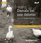 Hans Fallada, Rüdiger Kuhlbrodt - Damals bei uns daheim, 1 Audio-CD, 1 MP3 (Hörbuch)