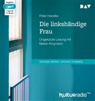 Peter Handke, Maren Kroymann - Die linkshändige Frau, 1 Audio-CD, 1 MP3 (Hörbuch)