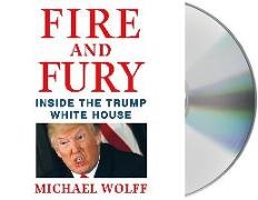 Michael Wolff - Fire and Fury (Audio book) - Unabridged Audio CD