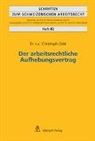 Christoph Zobl - Der arbeitsrechtliche Aufhebungsvertrag