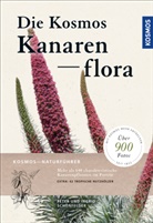 Ingrid Schönfelder, Pete Schönfelder, Peter Schönfelder - Die Kosmos-Kanarenflora