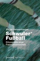 Stefan Heissenberger - Schwuler* Fußball; .