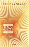 Thomas Stangl - Fremde Verwandtschaften