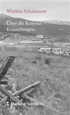 Warlam Schalamow, Gabriele Leupold, Franzisk Thun-Hohenstein, Franziska Thun-Hohenstein - Über die Kolyma