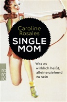 Caroline Rosales - Single Mom
