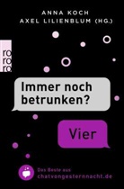 Anna Koch, Lilienblum, Lilienblum, Axel Lilienblum - "Immer noch betrunken?" - "Vier"