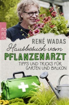 René Wadas - Hausbesuch vom Pflanzenarzt