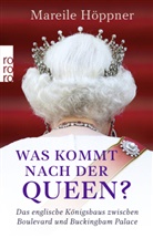 Mareil Höppner, Mareile Höppner, Antje Röttgers - Was kommt nach der Queen?