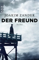 Joakim Zander - Der Freund