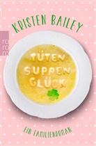 Kristen Bailey - Tütensuppenglück
