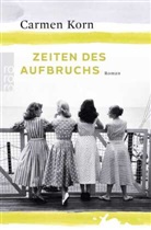 Carmen Korn - Zeiten des Aufbruchs