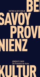 Bénédicte Savoy, Hanns Zischler - Die Provenienz der Kultur