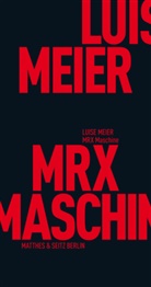 Luise Meier - MRX Maschine
