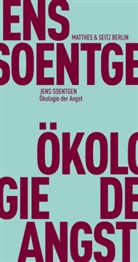 Jens Soentgen - Ökologie der Angst
