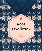 A Bartenev, Andrej Bartenev, Ossip Brik, Régis Gayraud, Michail Larionov, Kasimir Malewitsch... - Mode & Revolution