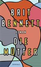 Brit Bennett - Die Mütter