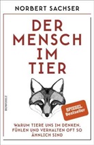 Norbert Sachser, Norbert (Prof. Dr.) Sachser, Prof. Dr. Norbert Sachser - Der Mensch im Tier
