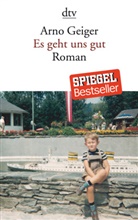 Arno Geiger - Es geht uns gut