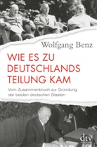 Wolfgang Benz - Wie es zu Deutschlands Teilung kam