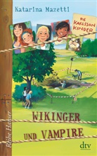 Katarina Mazetti - Die Karlsson-Kinder (3) Wikinger und Vampire