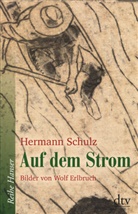 Hermann Schulz, Wolf Erlbruch - Auf dem Strom