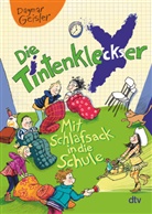 Dagmar Geisler, Dagmar Geisler - Die Tintenkleckser - Mit Schlafsack in die Schule