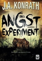 J A Konrath, J. A. Konrath, J.A. Konrath - Das Angstexperiment