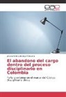Johana Patricia Bedoya Valbuena - El abandono del cargo dentro del proceso disciplinario en Colombia