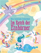 Fiona Watt, Camilla Garofano - Mein funkelndes Stickerbuch: Im Reich der Einhörner