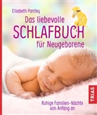 Elizabeth Pantley - Das liebevolle Schlafbuch für Neugeborene